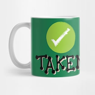 Taken. Funny - Humor- One word quote Mug